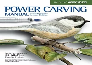 Read ebook [PDF] Power Carving Manual, Second Edition: Tools, Techniques, and 22