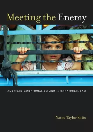 Pdf Ebook Meeting the Enemy: American Exceptionalism and International Law (Critical