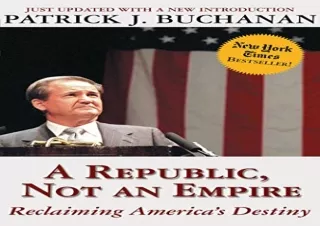 [PDF] A Republic, Not an Empire: Reclaiming America's Destiny Android
