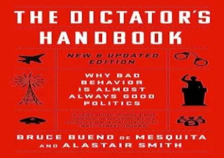 (PDF) The Dictator's Handbook: Why Bad Behavior is Almost Always Good Politics I