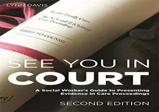 Download See You in Court, Second Edition: A Social Worker's Guide to Presenting