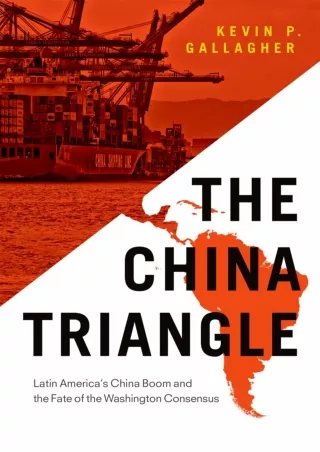 Read PDF  The China Triangle: Latin America's China Boom and the Fate of the Washington