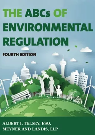 Full PDF The ABCs of Environmental Regulation, Fourth Edition