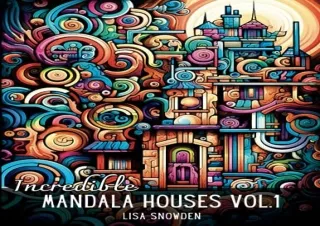$PDF$/READ/DOWNLOAD Incredible Mandala Houses Vol.1: Adult Coloring Book with Be