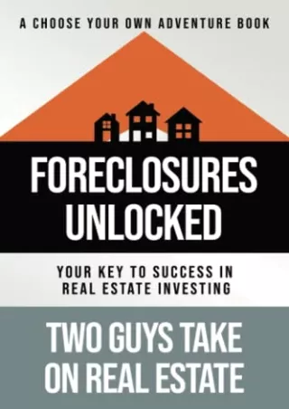 Epub Foreclosures Unlocked: Your Key to Success in Real Estate Investing