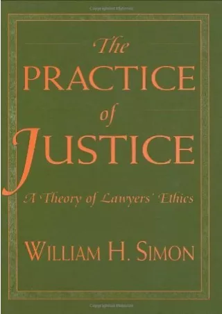 Read online  The Practice of Justice: A Theory of Lawyers' Ethics