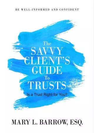 Epub The Savvy Client's Guide to Trusts: Is a Trust Right for You? (Savvy Client