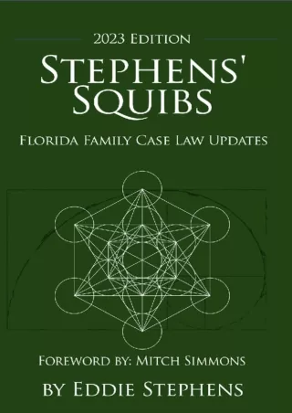 Full DOWNLOAD Stephens' Squibs - Florida Family Law Case Law Summaries: 2023 Edition