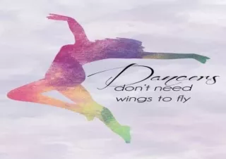 [READ DOWNLOAD] Dancers Dont Need Wings Rainbow Journal, Lined: Blank Daily Writ