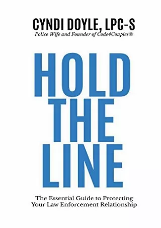 Read PDF  Hold the Line: The Essential Guide to Protecting Your Law Enforcement