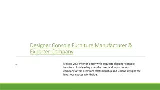 Designer Console Furniture Manufacturer & Exporter Company