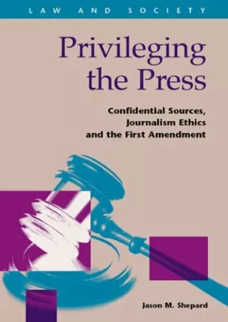 Download [PDF] Privileging the Press: Confidential Sources, Journalism Ethics and the First