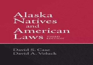 Download Alaska Natives and American Laws: Third Edition Free