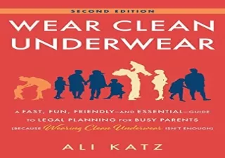 Download Wear Clean Underwear: A Fast, Fun, Friendly—and Essential—Guide to Lega