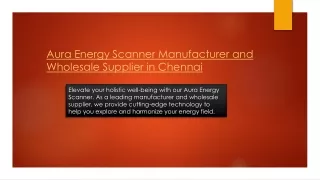 Aura Energy Scanner Manufacturer and Wholesale Supplier in Chennai