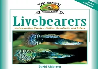 get [PDF] Download Livebearers: Understanding Guppies, Mollies, Swordtails and O