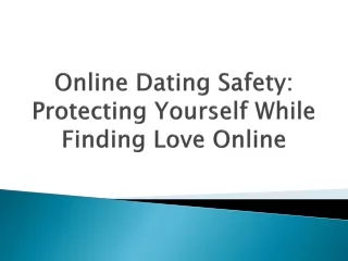 online-dating-safety-protecting-yourself-while-finding-love-online