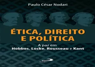 Download Ética, direito e política: A paz em Hobbes, Locke, Rousseau e Kant (Eth