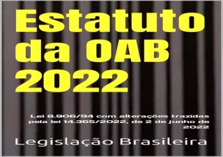 Download Estatuto da OAB 2022: Lei 8.906/94 com alterações trazidas pela lei 14.