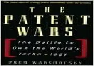 PDF The Patent Wars: The Battle to Own the World's Technology Full