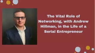 The Vital Role of Networking, with Andrew Hillman, in the Life of a Serial Entrepreneur