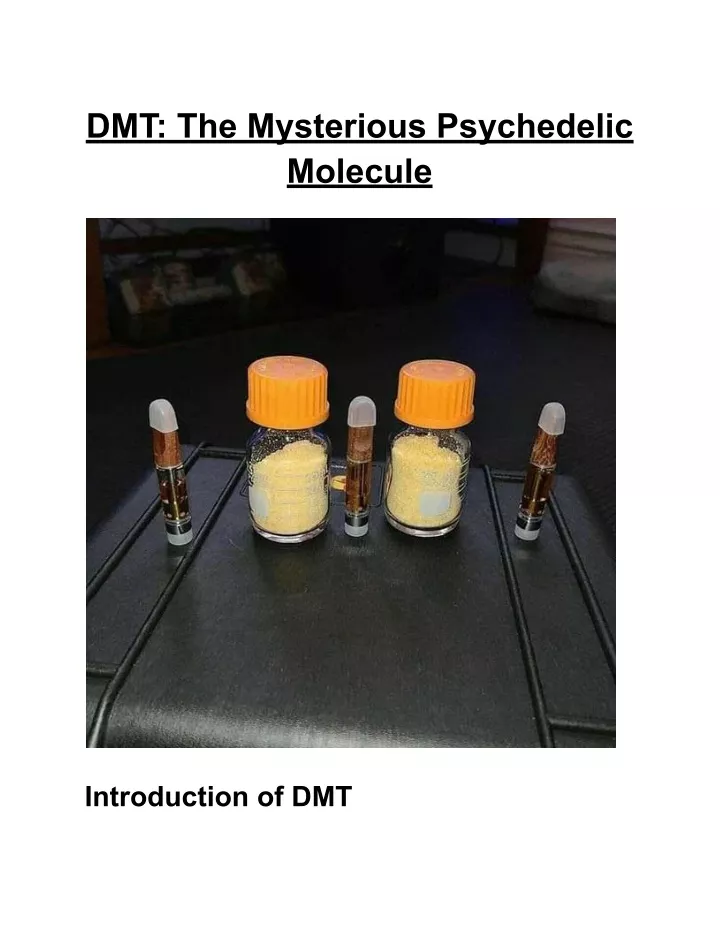 dmt the mysterious psychedelic molecule