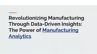 Revolutionizing Manufacturing Through Data-Driven Insights_ The Power of Manufacturing Analytics
