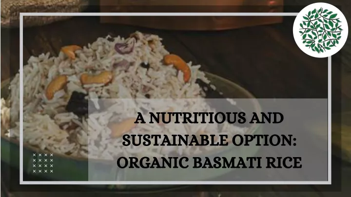 a nutritious and sustainable option organic