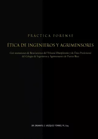 Full DOWNLOAD Practica Forense: Etica de Ingenieros y Agrimensores (Spanish Edition)