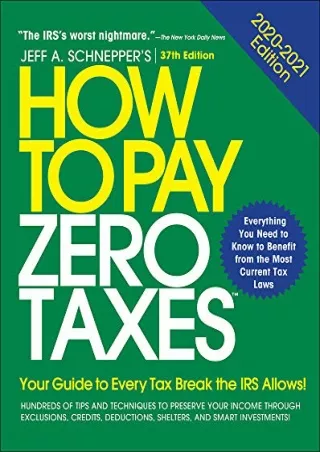 Read Ebook Pdf How to Pay Zero Taxes, 2020-2021: Your Guide to Every Tax Break the IRS Allows