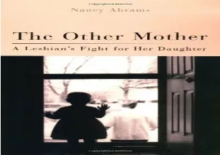 [PDF] The Other Mother: A Lesbian'S Fight For Her Daughter (Living Out: Gay and