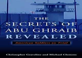 [PDF] The Secrets of Abu Ghraib Revealed: American Soldiers on Trial Kindle
