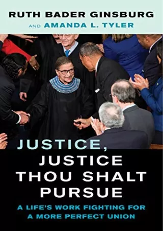 Read PDF  Justice, Justice Thou Shalt Pursue: A Life's Work Fighting for a More Perfect