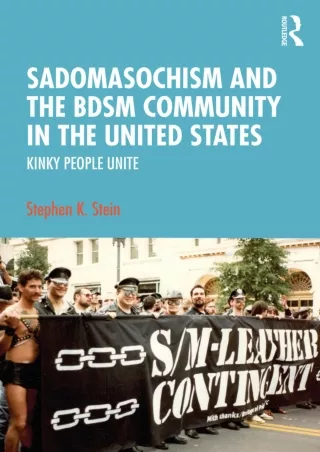 Read online  Sadomasochism and the BDSM Community in the United States: Kinky People Unite