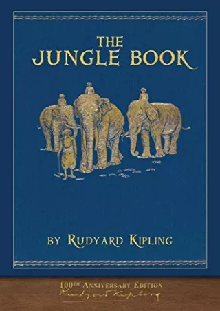 Read ebook [PDF] The Jungle Book (100th Anniversary Edition): Illustrated First Edition
