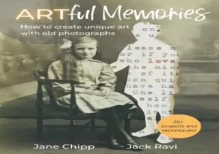READ [PDF] Artful Memories: How to create unique art with old photographs â€“ 25