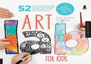 Read ebook [PDF] Art Lab for Kids: 52 Creative Adventures in Drawing, Painting,