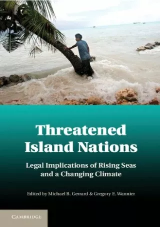 get [PDF] Download Threatened Island Nations: Legal Implications of Rising Seas and a Changing