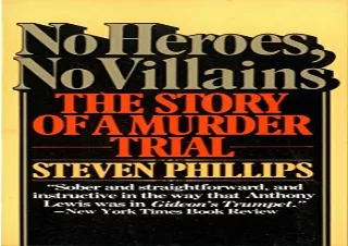 (PDF) No Heroes, No Villains: The Story of a Murder Trial Full