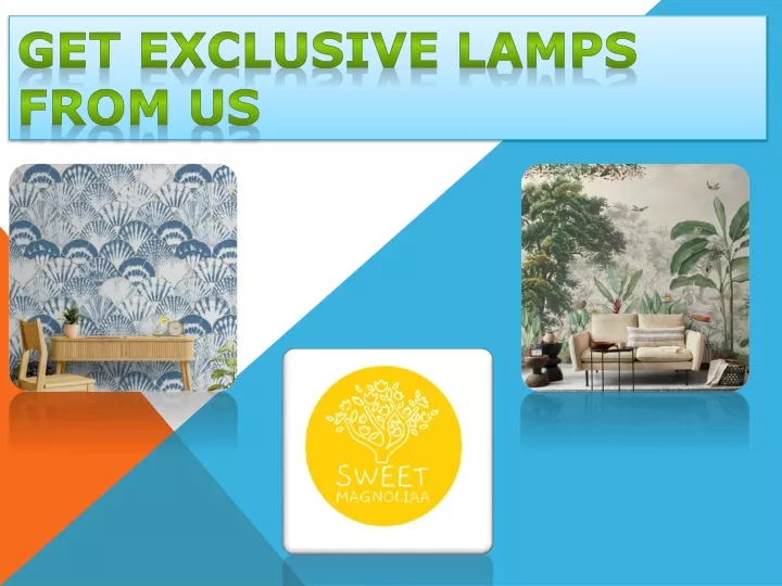 get exclusive lamps from us