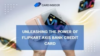 Unleashing the Power of Flipkart Axis Bank Credit Card