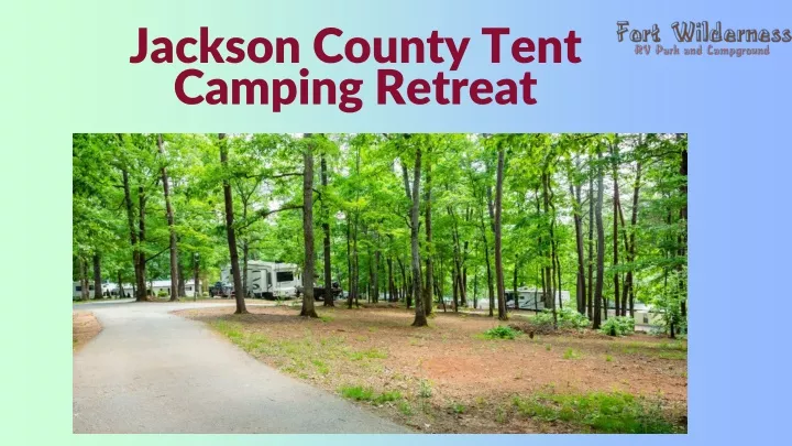 jackson county tent camping retreat