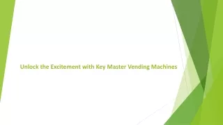Unlock the Excitement with Key Master Vending Machines