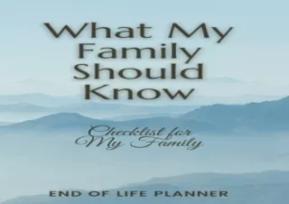 Download What My family Should Know, Checklist for my Family, End Of Life Planne