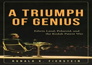 Download A Triumph of Genius: Edwin Land, Polaroid, and the Kodak Patent War Ipa