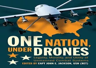 PDF One Nation Under Drones: Legality, Morality, and Utility of Unmanned Combat
