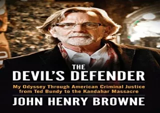 [EPUB] DOWNLOAD The Devil's Defender: My Odyssey Through American Criminal Justice from Ted Bundy to the Kandahar Massac