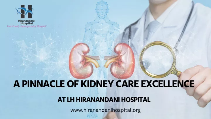a pinnacle of kidney care excellence