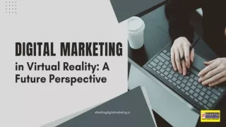 Digital Marketing in Virtual Reality A Future Perspective