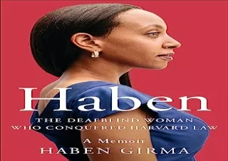 DOWNLOAD BOOK [PDF] Haben: The Deafblind Woman Who Conquered Harvard Law